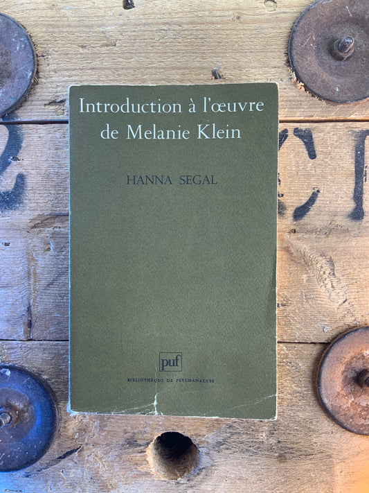 Introduction à l’œuvre de Melanie Klein - Hanna Segal