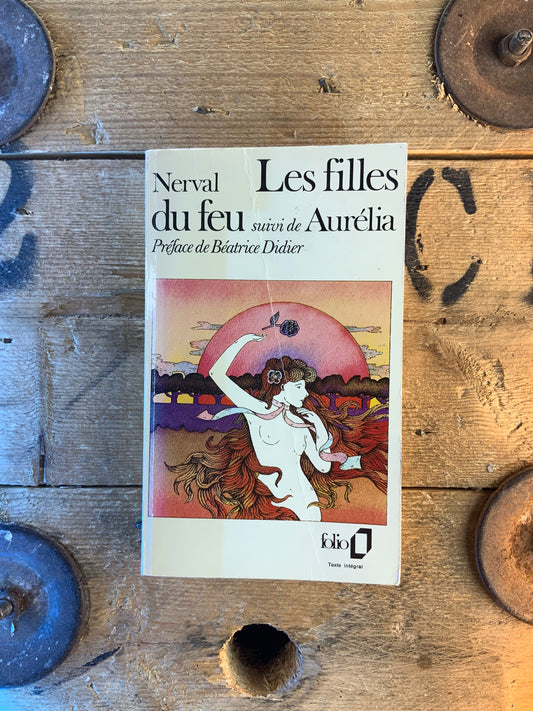 Les filles du feu, suivi de Aurélia - Gérard de Nerval