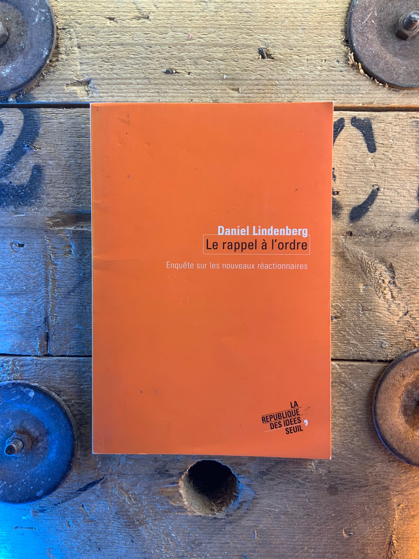 Le rappel à l’ordre : enquête sur les nouveaux réactionnaires - Daniel Lindenberg