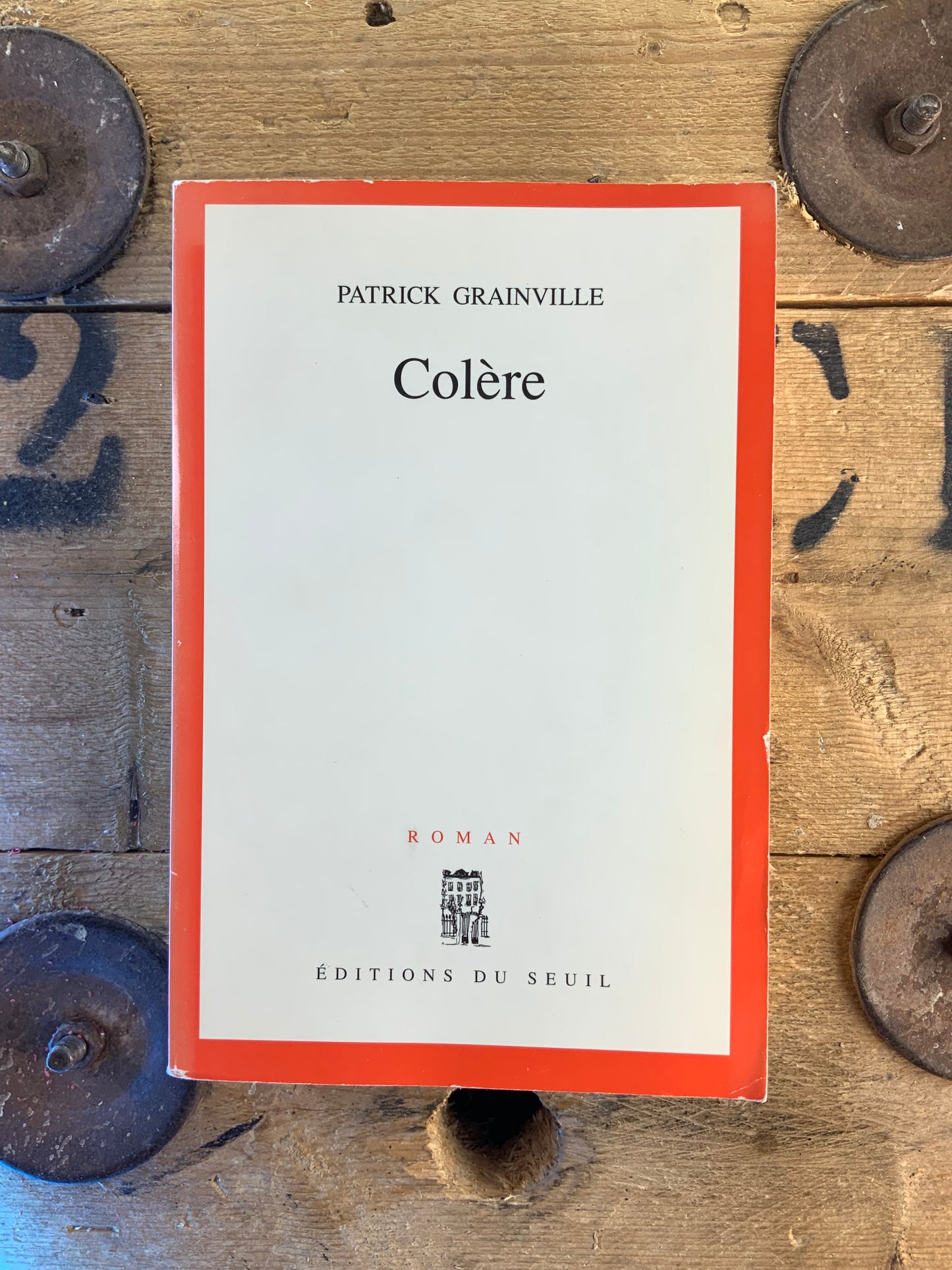 Colère - Patrick Grainville