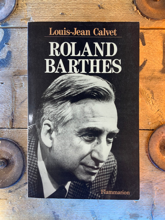 Roland Barthes - Louis-Jean Calvet