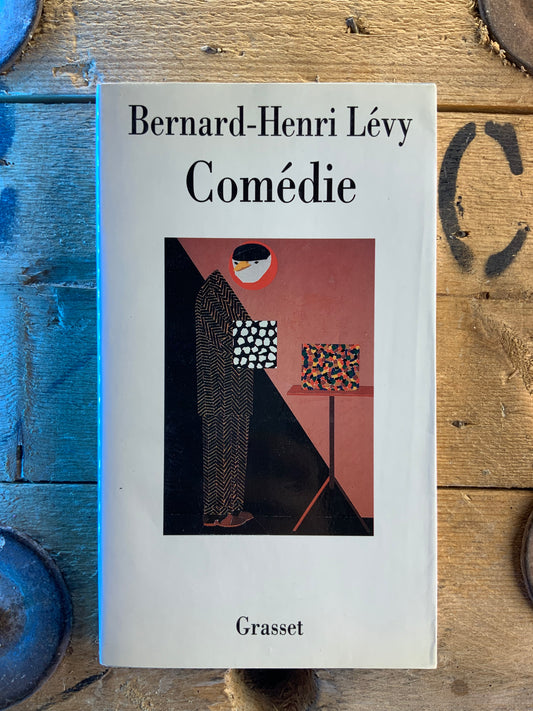 Comédie - Bernard-Henri Levy