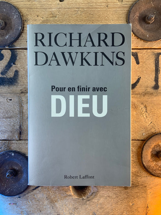 Pour en finir avec Dieu - Richard Dawkins