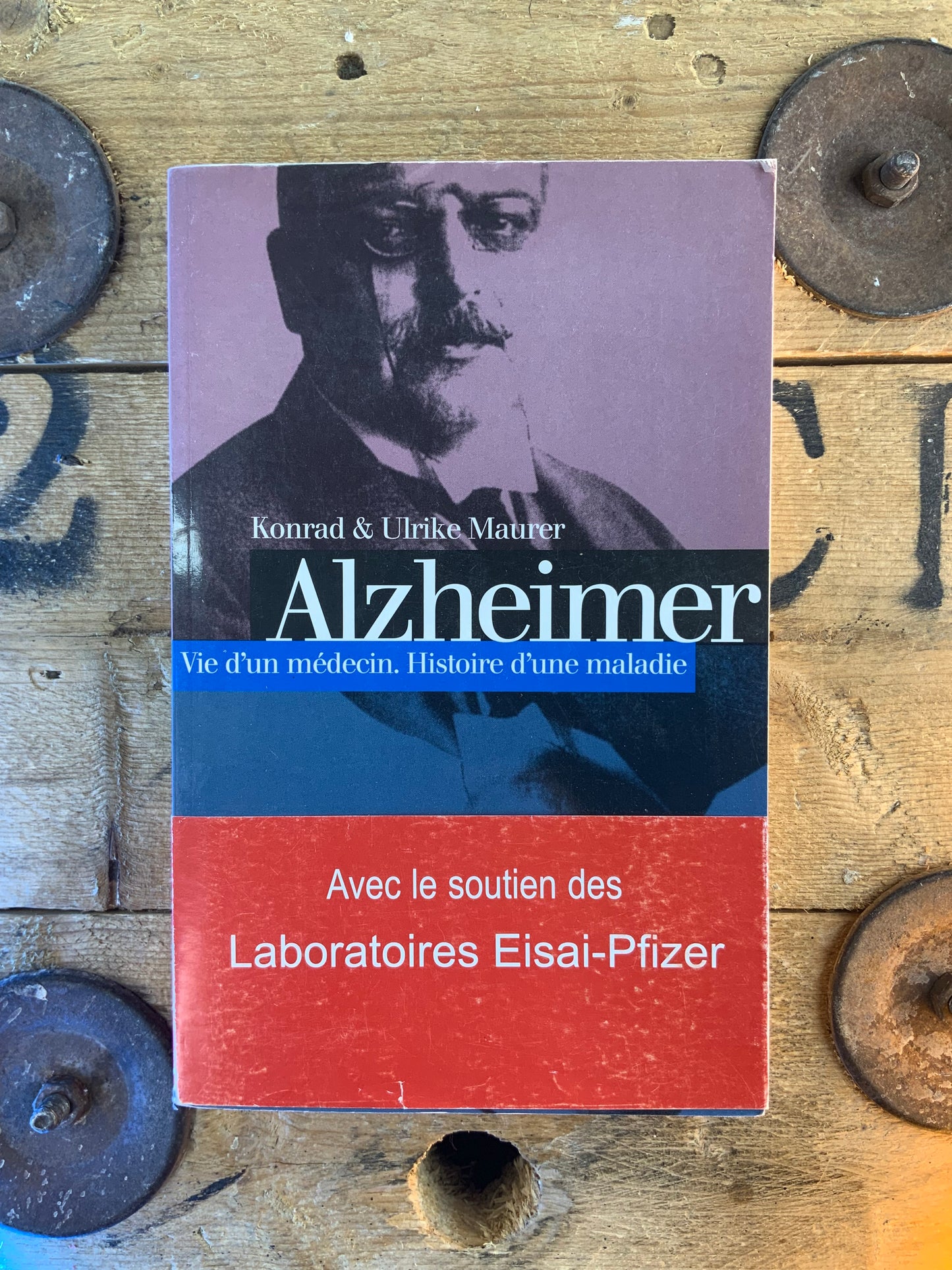 Alzheimer : vie d’un médecin. Histoire d’une maladie - Konrad & Ulrike Maurer