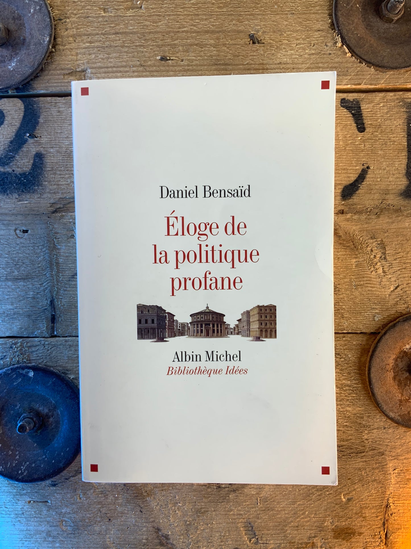 Éloge de la politique profane - Daniel Bensaïd