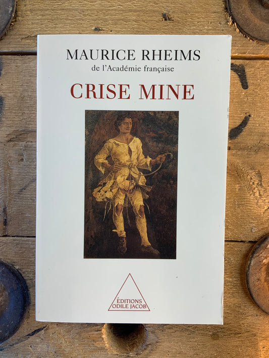 Crise mine - Maurice Rheims