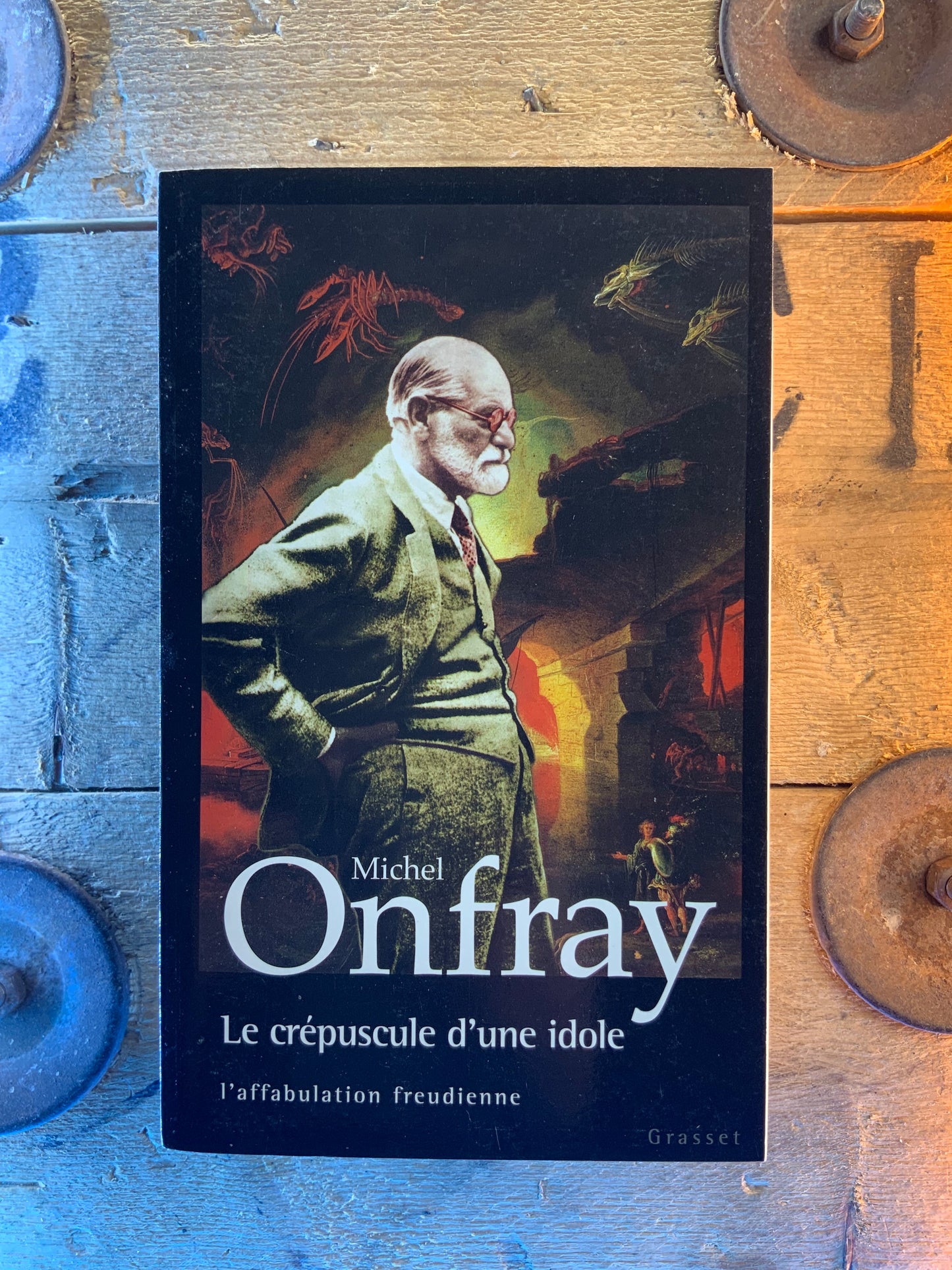 La crépuscule d’une idole : l’affabulation freudienne - Michel Onfray