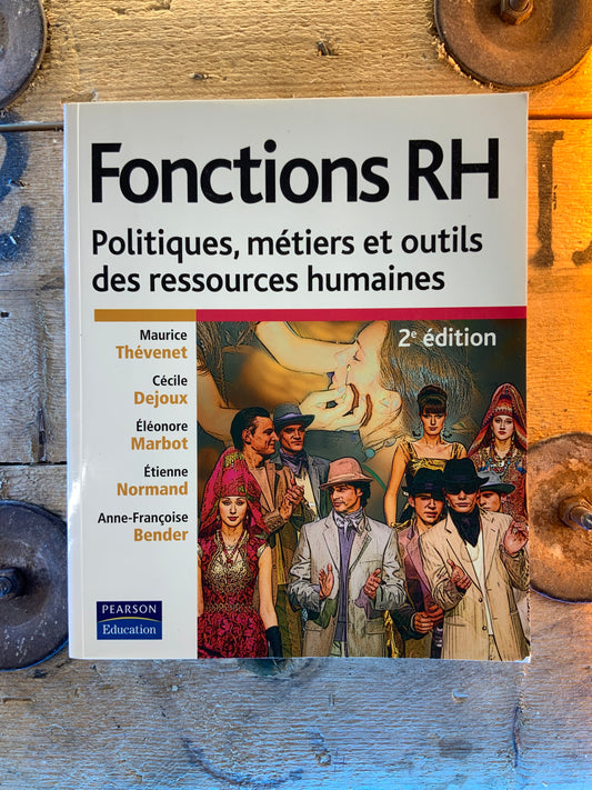 Fonctions RH : politiques, métiers et outils des ressources humaines