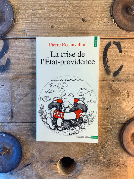 La crise de l’État providence - Pierre Rosanvallon
