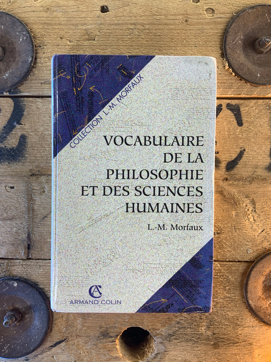 Vocabulaire de la philosophie et des sciences humaines - L.-M. Morfaux