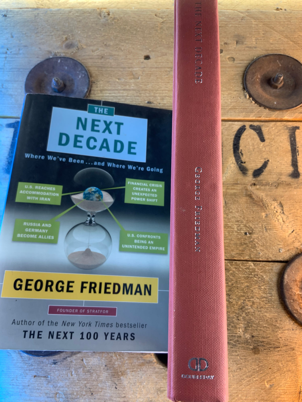 The next decade : where we’ve been… and where we are going- George Friedman