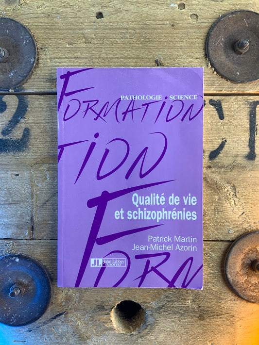 Qualité de vie et schizophrénies - Patrcik Martin et Jean-Michel Azorin