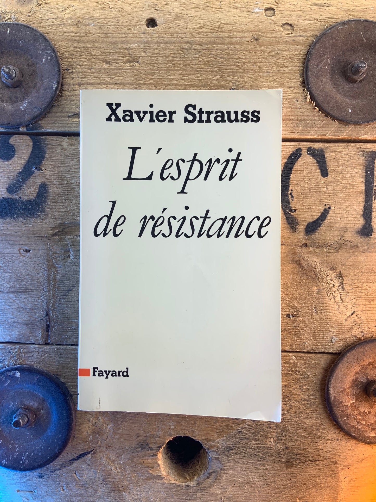 L’esprit de la résitance - Xavier Strauss