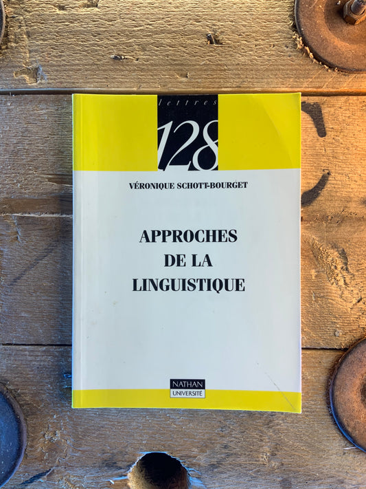 Approches de la linguistique - Véronique Schott-Bourget