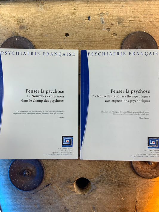 Penser la psychose : 1. Nouvelles expressions dans le champ des psychoses. 2. Nouvelles réponses thérapeutiques aux expressions psychotiques [ Psychiatrie française ] - Vol. XXXIV SP/03 et XXXVI SP/04
