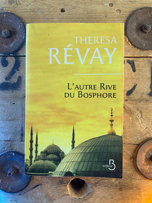 L’autre rive du Bosphore - Theresa Révay