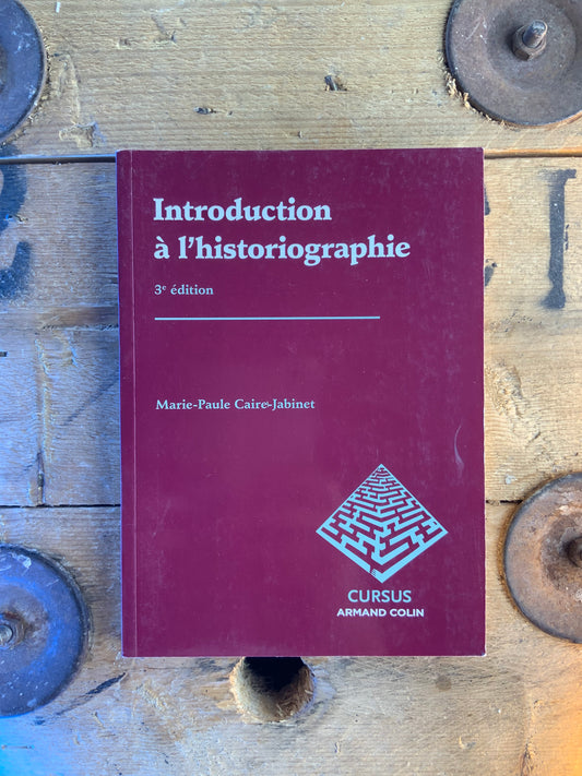 Introduction à l’historiographie - Marie-Paule Caire-Jabinet