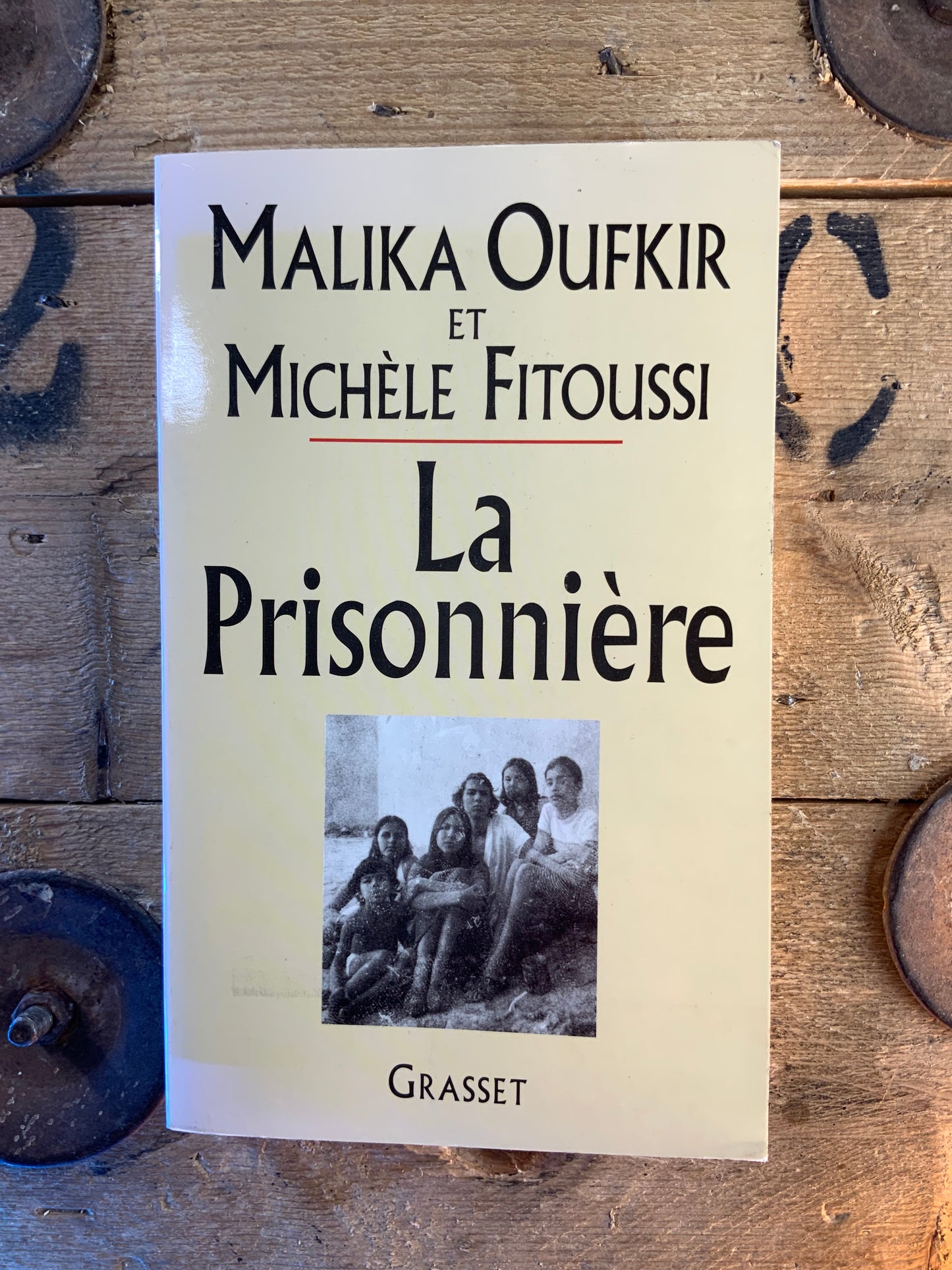 La Prisionnière - Malika Oufkir et Michèle Fitoussi
