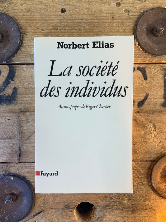 La société des individus - Norbert Elias