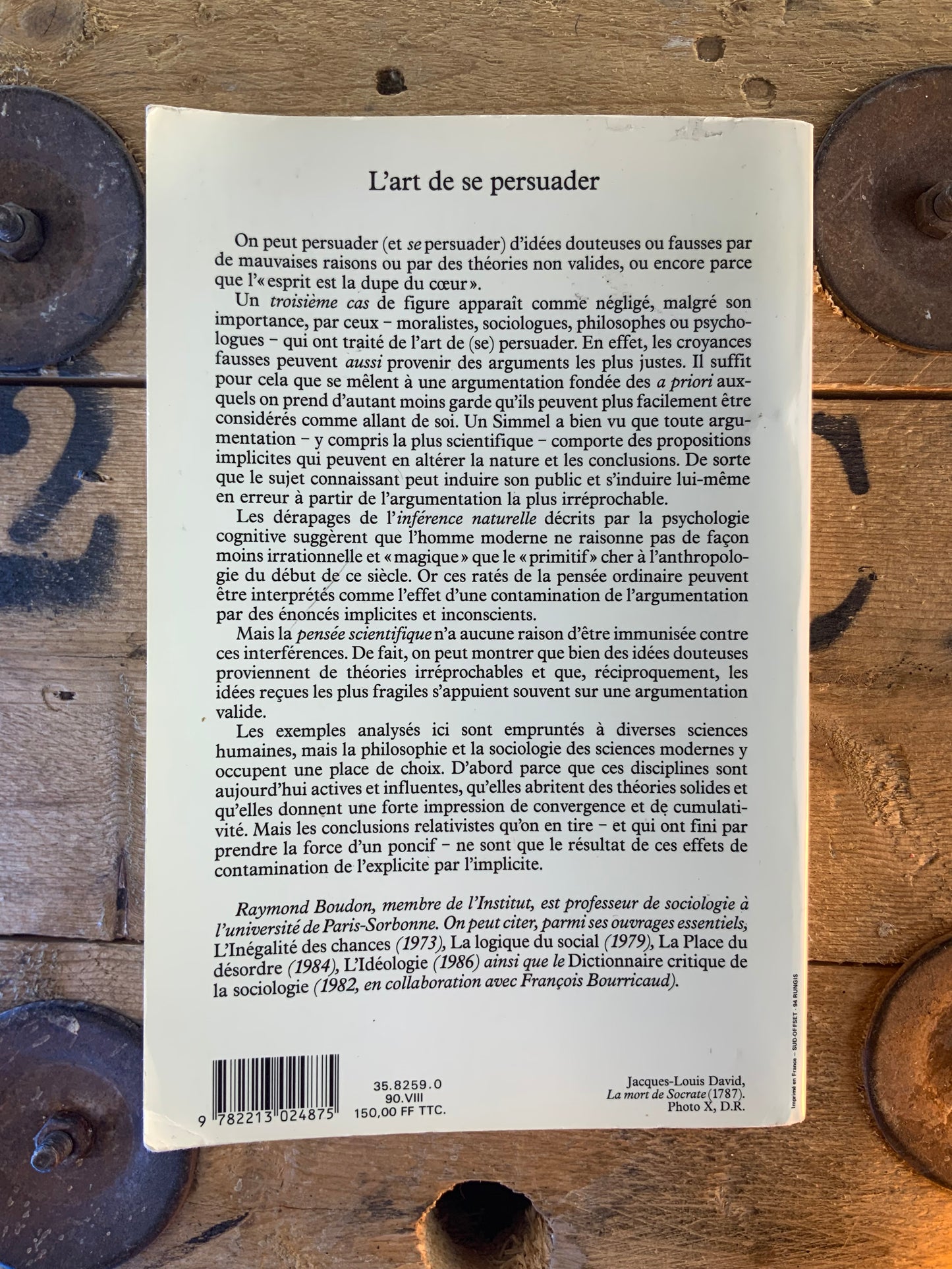 L’art de se persuader : des idées douteuses, fragiles ou fausses - Raymond Boudon