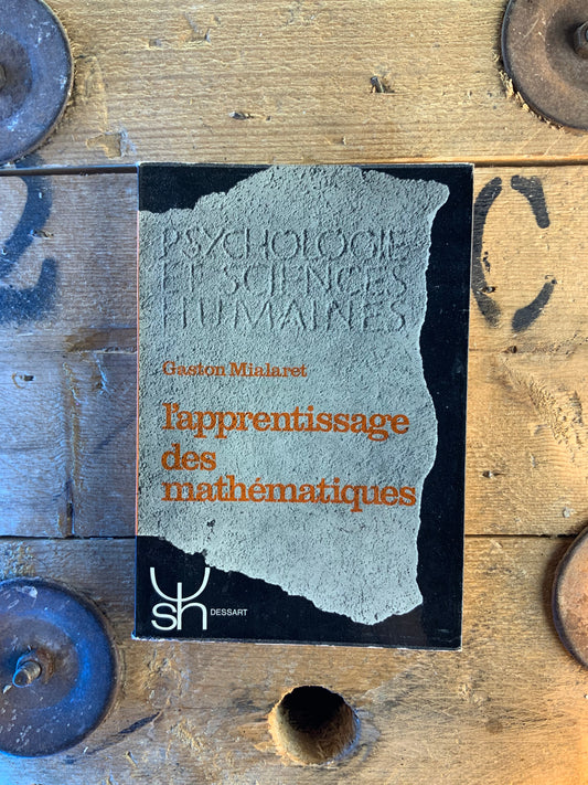 L’apprentissage des mathématiques - Gaston Mialaret