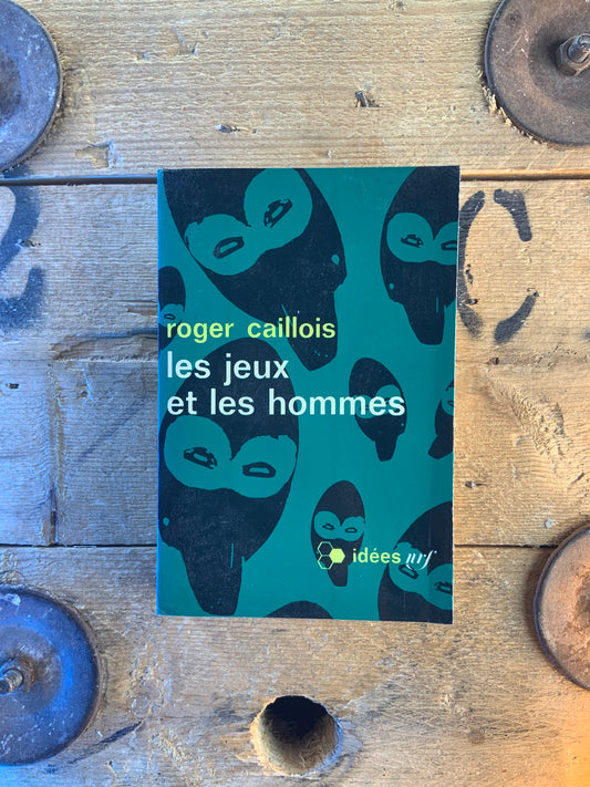 Les jeux et les hommes - Roger Caillois