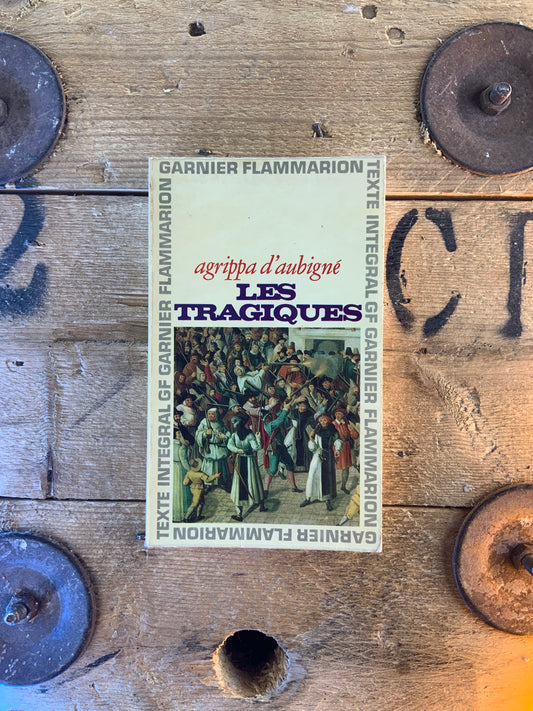 Les tragiques - Agrippa D’Aubigné
