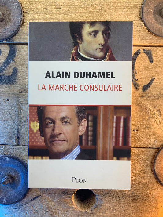 La marche consulaire - Alain Duhamel