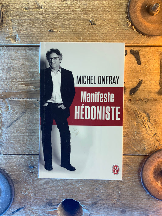 Manifeste hédoniste - Michel Onfray