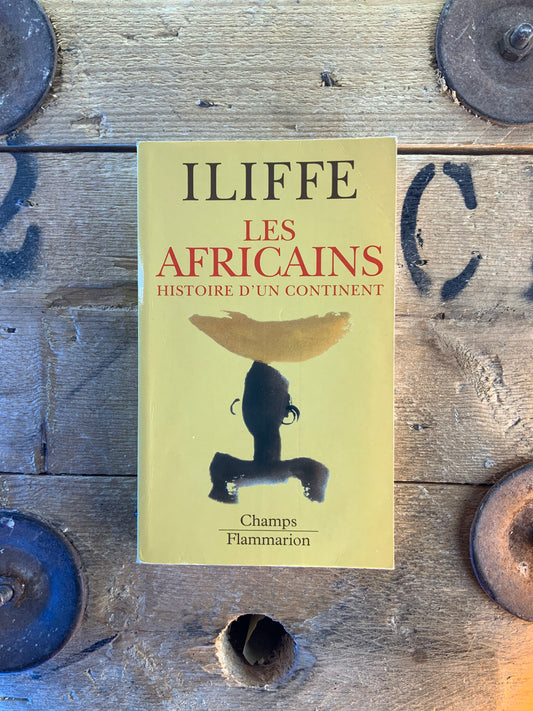 Les Africains : Histoire d’un continent - John Iliffe