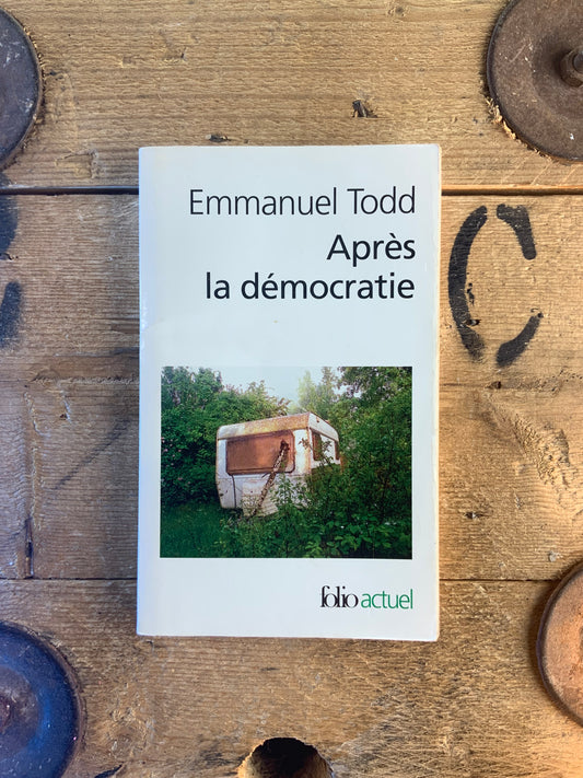 Après la démocratie - Emmanuel Todd