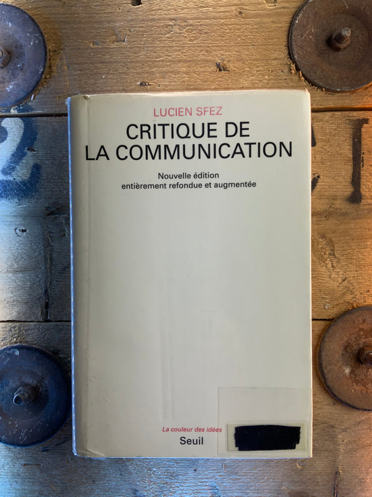 Critique de la communication - Lucien Sfez