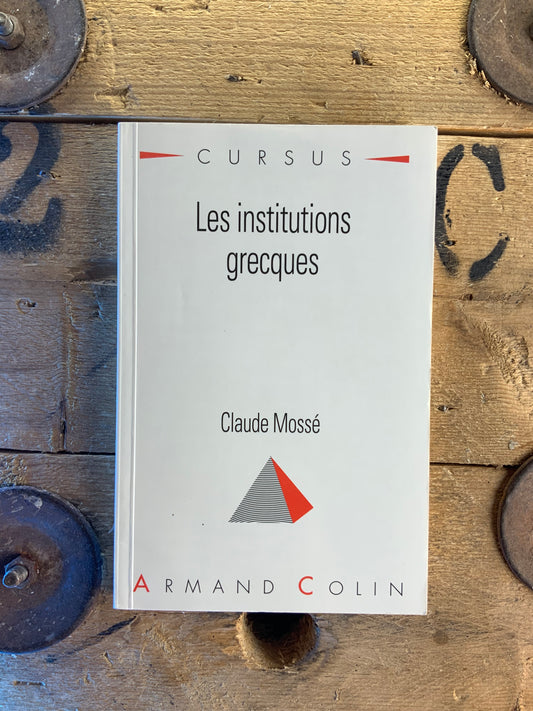 Les institutions grecques - Claude Mossé