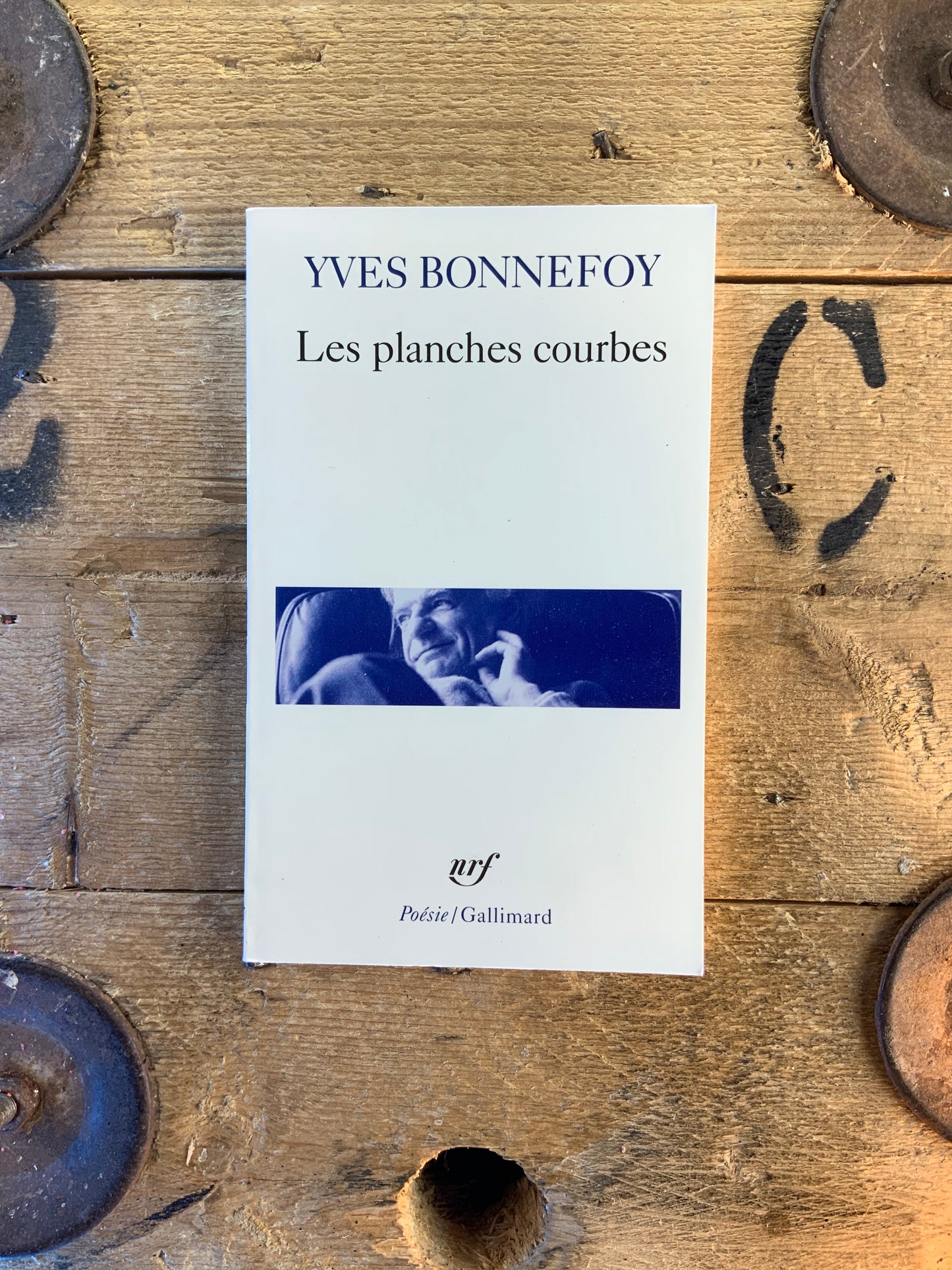 Les planches courbes - Yves Bonnefoy