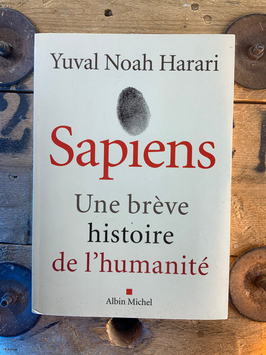 Sapiens : une brève histoire de l’humanité - Yuval Noah Harari