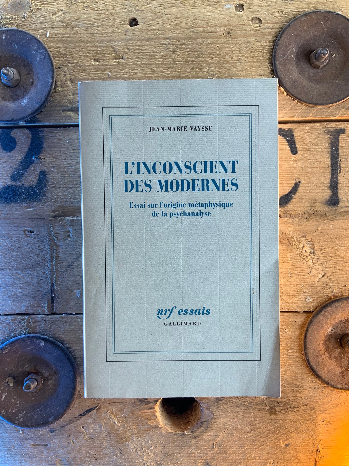 L’inconscient des modernes : essai sur l’origine métaphysique de la psychanalyse - Jean-Marie Vaysse
