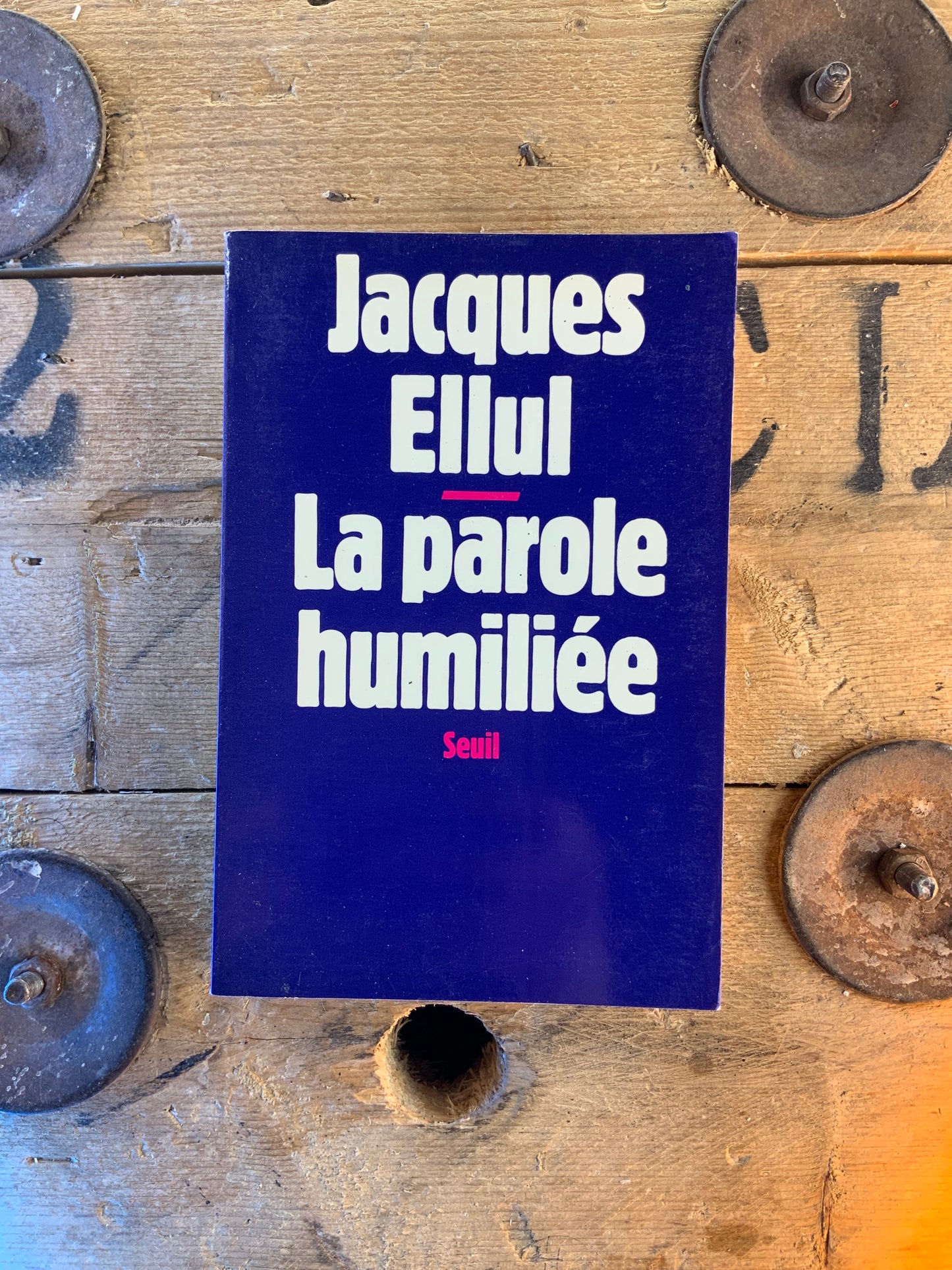 La parole humiliée - Jacques Ellul