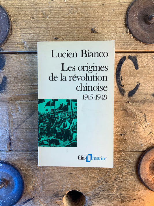 Les origines de la révolution chinoise 1915-1949 - Lucien Bianco