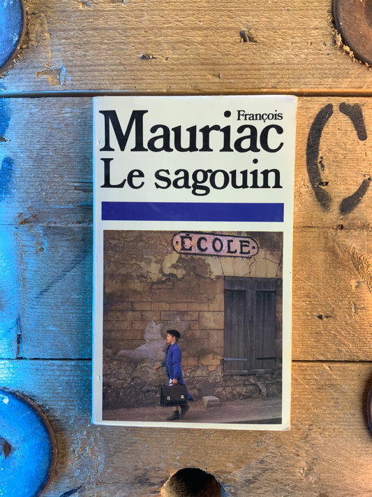 Le sagouin - François Mauriac