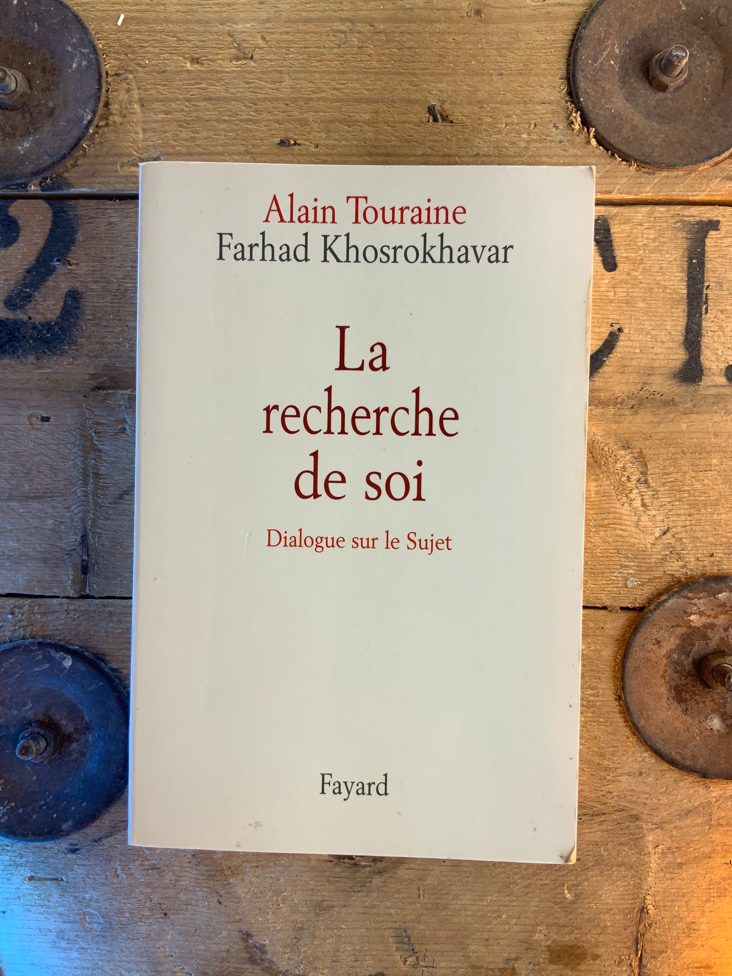 La recherche de soi : dialogue sur le sujet - Alain Touraine et Farhad Khosrokhavar