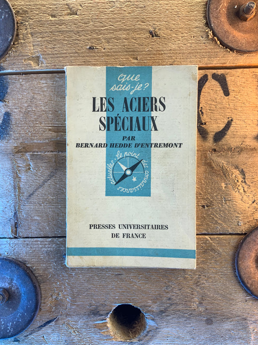 Les aciers spéciaux - Bernard Hedde D’Entremont