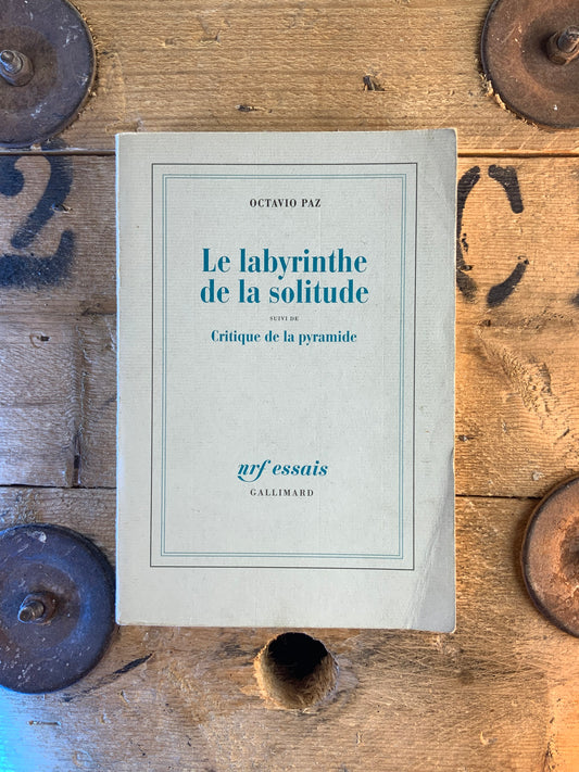Le labyrinthe de la solitude. suivi de Critique de la pyramide - Octavio Paz