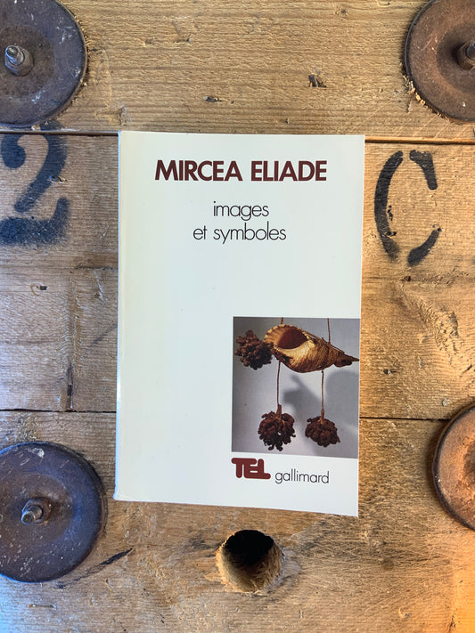 Images et symboles - Mircea Eliade