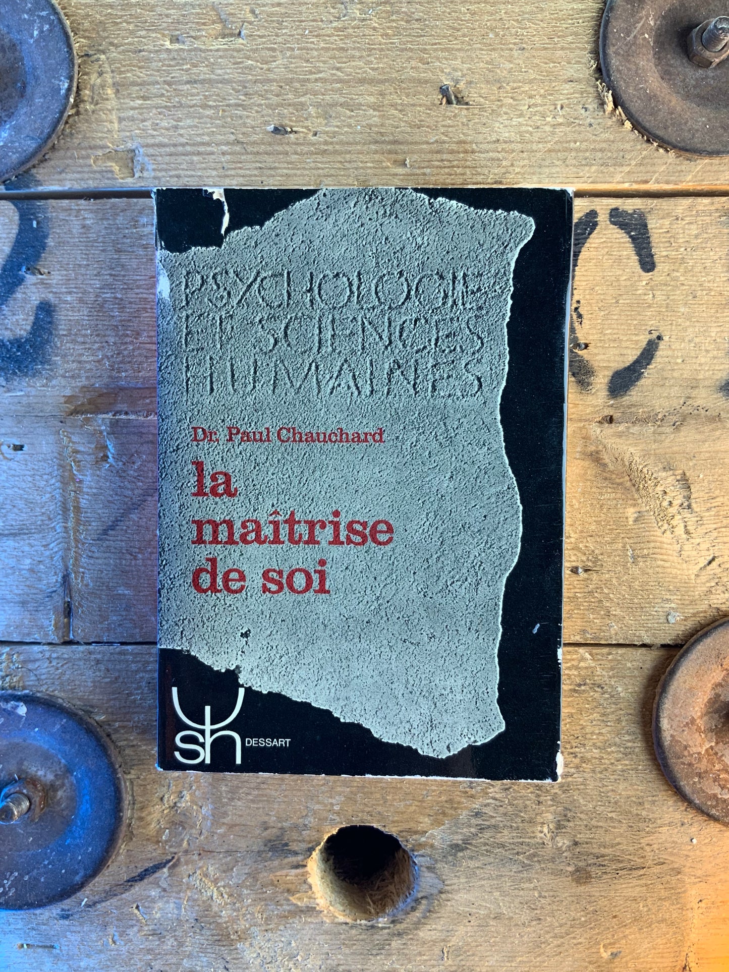 La maîtrise de soi - Dr Paul Chauchard