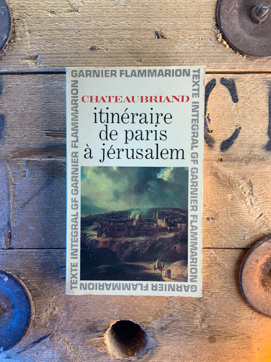 Itinéraire de Paris et Jérusalem - Chateaubriand