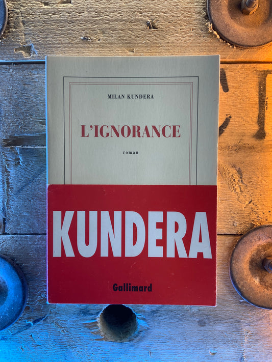 L’ignorance - Milan Kundera