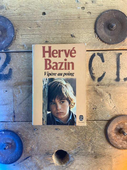 Vipère au poing - Hervé Bazin