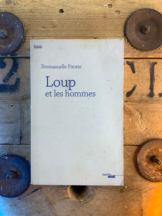 Loup et les hommes - Emmanuelle Sirotte