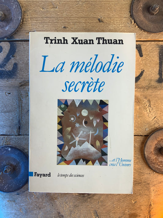 La mélodie secret - Trinh Xuan Thuan