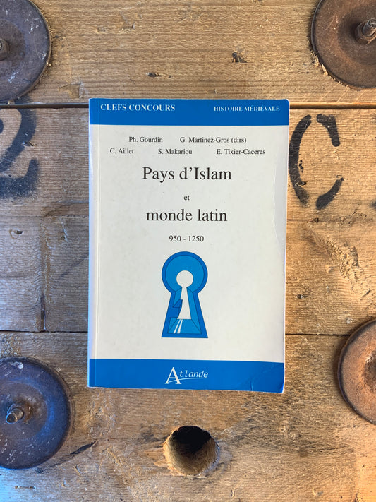 Pays d’Islam et monde latin 950-1250